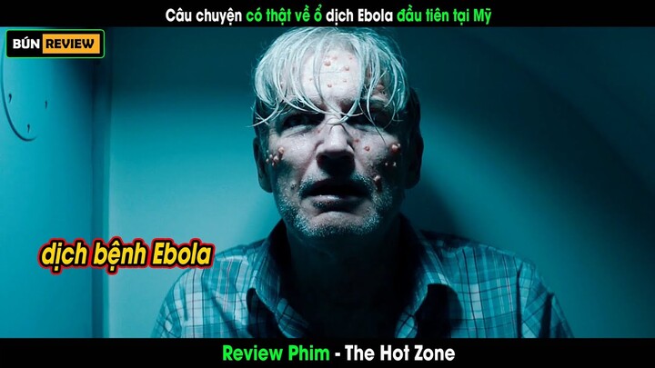 Câu chuyện có thật về ổ dịch Ebola đầu tiên tại Mỹ -  Review phim The Hot Zone