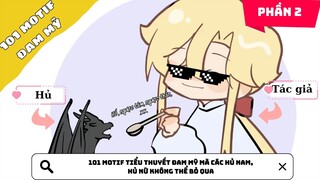 Tổng hợp | 101 motif tiểu thuyết đam mỹ mà các hủ nam, hủ nữ không thể bỏ qua | Phần 2