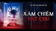 PHIM KINH DỊ - XÂM CHIẾM VẬT CHỦ | OFFICIAL TRAILER VIETSUB - NEW HORROR MOVIE