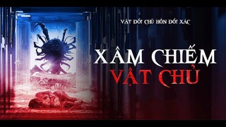 PHIM KINH DỊ - XÂM CHIẾM VẬT CHỦ | OFFICIAL TRAILER VIETSUB - NEW HORROR MOVIE