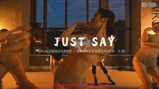 「泰空常规班」大熊编舞 - Just Say | PUMP