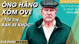 Review Hub: Phim Ý Nghĩa Cảm Động, Tóm Tắt Phim ÔNG HÀNG XÓM OVE, Ý Nghĩa Thực Sự Của Cuộc Sống