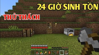 THỬ THÁCH 24 GIỜ SINH TỒN TỰA GAME GIỐNG MINECRAFT ĐẾN 90% | SẼ THẾ NÀO