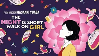 The Night is Short, Walk on Girl (Yoru wa Mijikashi Aruke yo Otome) FULL MOVIE