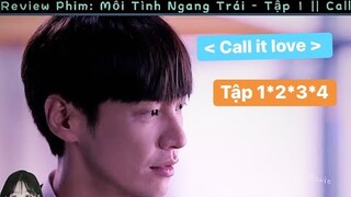 【Little movie】: -- Mối Tình Ngang Trái - Tập 1,2,3,4 / Phim Hàn Quốc 2023/ Call it Love