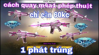 [Garena free fire] #001 cách quay m4a1 phép thuật chỉ cần 60 kim cương