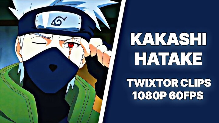 KAKASHI HATAKE - TWIXTOR CLIPS 1080P 60FPS | NARUTO |