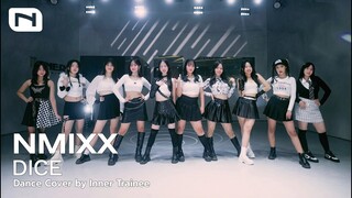 [INNER TRAINEE] 🔥 NMIXX "DICE" DANCE COVER by INNER TRAINEE