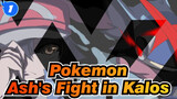 [Pokémon/Epic] Big Dreamer! Ash's Iconic Fight in Kalos_1