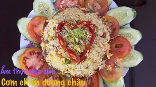 Ẩm thực mùa dịch | Cách làm cơm chiên dương châu | Cá Chốt Bạc Liêu