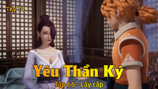 Yêu Thần Ký Tập 66 - Lấy cắp