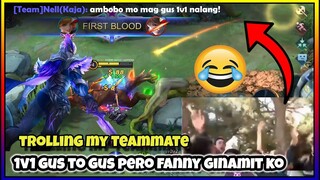 TRASHTALKER NAKIPAG 1V1 SA GUS KO PERO GINAMITAN KO NG FANNY. HAHAHA | MLBB