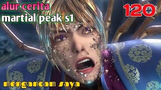 Alur Cerita Martial Peak S1 Part 120 : Mengancam Saya