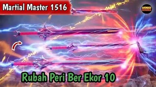 Martial Master 1516 ‼️Rubah Peri Ber Ekor 10