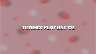 ▶ Playlist 02 ~ Từ Lúc Quen Nhau Chưa Nói Một Lời Gì ~ Những Bản Nhạc Hay Nhất Hot Tiktok Của ToneRx
