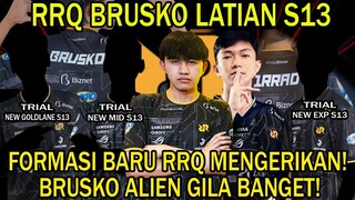 RRQ BRUSKO LATIAN S13! FORMASI BARU RRQ MENGERIKAN! BRUSKO ALIEN KUAT BANGET!