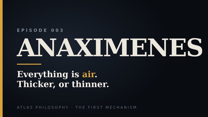 Anaximenes: Everything Is Air — and the Idea That Outlived It