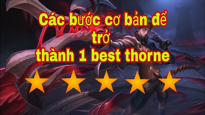 Bạn Đã Biết Cách Chơi THORNE Đúng Cách ? Xem Ngay Các Bước Cơ Bản Để Trở Thành Một Best THORNE...