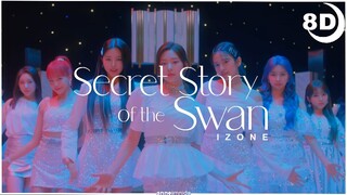 [8D] IZ*ONE (아이즈원) – Secret Story of the Swan | BASS BOOSTED CONCERT EFFECT 8D | USE HEADPHONES 🎧