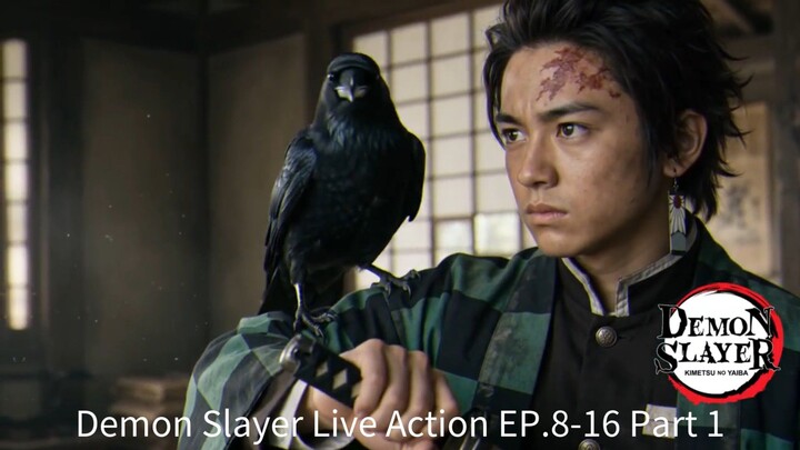 Demon Slayer Live Action EP.8-16 Part 1