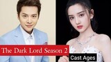 The Dark Lord Season 2 (Upcomin Chinese Drama)Cast Real Ages, Cast Real Name, By ADcreation