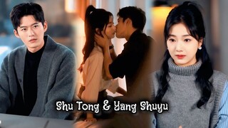 { Shu Tong & Yang Shuyu } " Pria nikah kilatku ternyata pria yang aku tolong dulu "