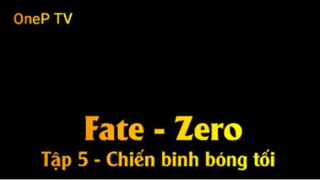 Fate - Zero Tập 5 - Chiến binh bóng tối