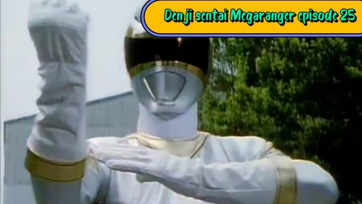 Megaranger episode 25