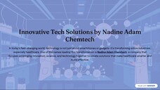 Innovative Tech Solutions by Nadine Adam Chemtech