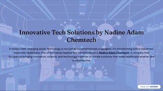 Innovative Tech Solutions by Nadine Adam Chemtech
