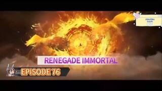 Renegade Immortal Episode 76