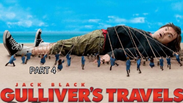 PART 4 GULIVER'S TRAVELS (2018)
