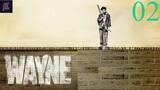Wayne- Episode 02 720p.