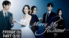 🇰🇷 Marry_my_husband | EP (3) Part (1/2)| [eng_sub] | @drama_fantasy |