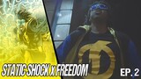 Do You Wanna be a Team? | Static Shock X Freedom Ep. 2