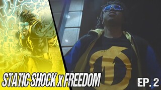 Do You Wanna be a Team? | Static Shock X Freedom Ep. 2