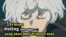 3 Anime Paling Ditunggu yang Akan Rilis di Tahun 2023 | Anime Gamedroid