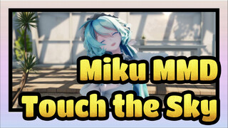 [Miku MMD] Touch the Sky