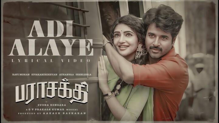 Parasakthi - Adi Alaiye Lyrical Video Tamil 4K - Sivakarthikeyan, Sreeleela, GV Prakash, Sudha Konga