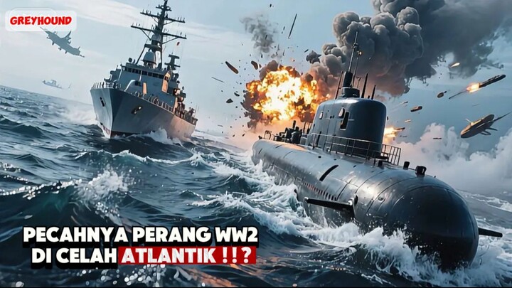 KISAH NYATA PERANG DUNIA II DI CELAH ATLANTIK | GREYHOUND