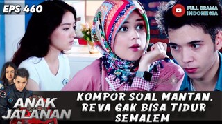 KOMPOR SOAL MANTAN, REVA GAK BISA TIDUR SEMALEM KEPIKIRAN MANTANNYA BOY - ANAK JALANAN