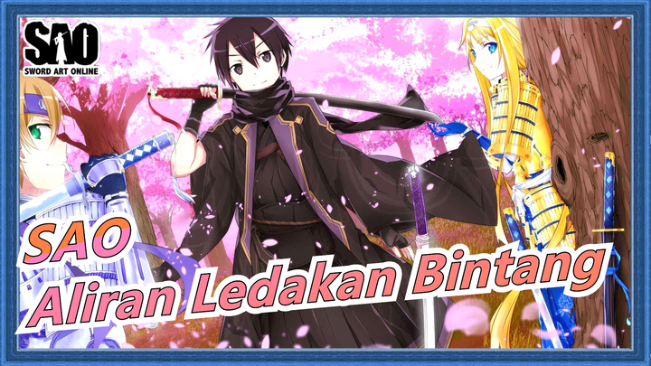 [Sword Art Online] [Adegan Ikonik Bag.1] Kirito & Aliran Ledakan Bintang