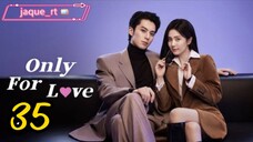 Title: Only for Love| Tagalog dubbed | Chinese drama (episode 35)