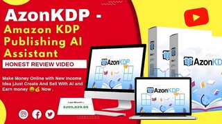 AzonKDP Review: Stop Trading Time for Money – Automate Your Amazon KDP Business Starting Today
