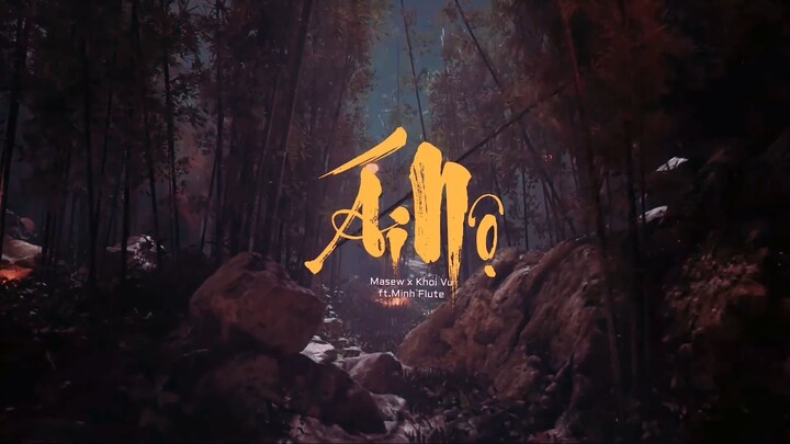 Ái Nộ ( Chuyện chưa kể... ) - Masew x Khoi Vu ft Minh Flute