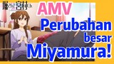 [Hori san to Miyamura kun] AMV |  Perubahan besar Miyamura!