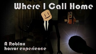 Roblox Where I Call Home - Full horror experience