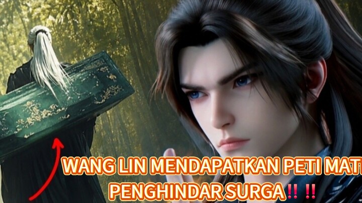 WANG LIN MENDPATKAN PETI MATI PENGHINDAR SURGA😱😱