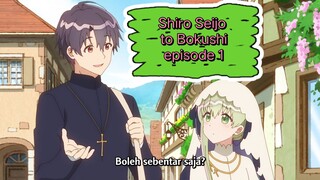 Shiro Seijo to Kuro Bokushi Episode 1 Sub Indo