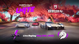 Midnight gameplay with Asphalt Legends Unite & Asphalt 9 China | Live Replay May 24th, 2025 (GMT+8)